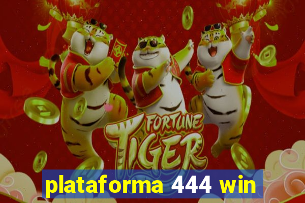 plataforma 444 win